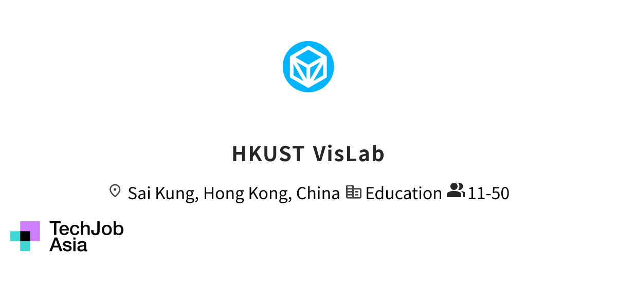 Job openings at HKUST VisLab in Sai Kung, Hong Kong, China | Apply now ...