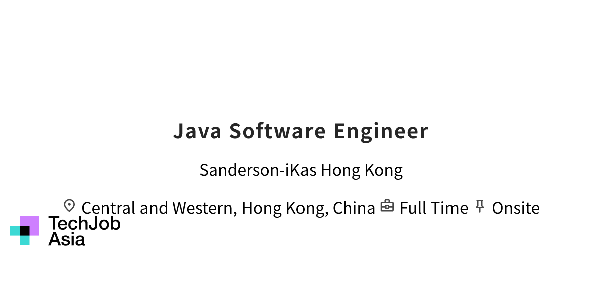 Java Software Engineer Opening at Sanderson-iKas Hong Kong in Central ...