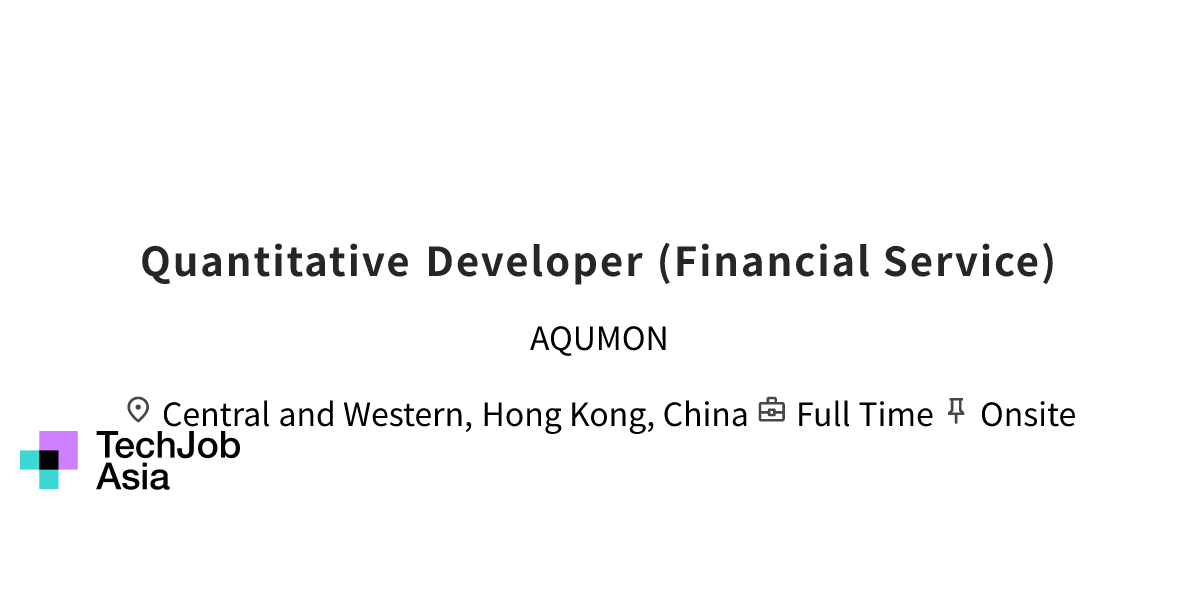 Quantitative Developer (Financial Service) Opening at AQUMON in Central ...