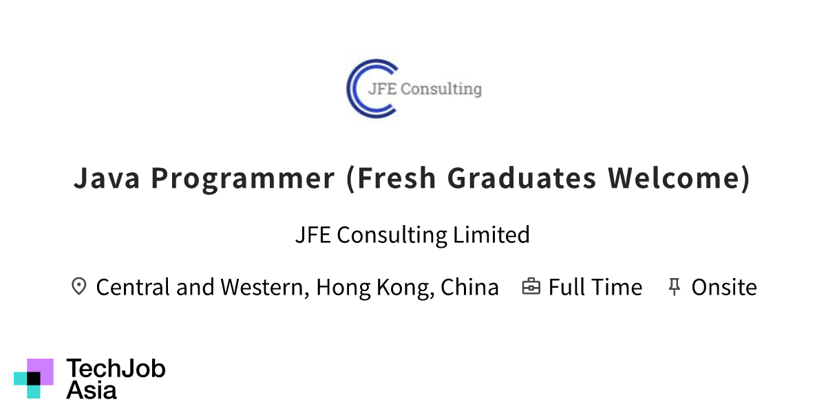 Java Programmer (Fresh Graduates Welcome) Opening at JFE Consulting ...
