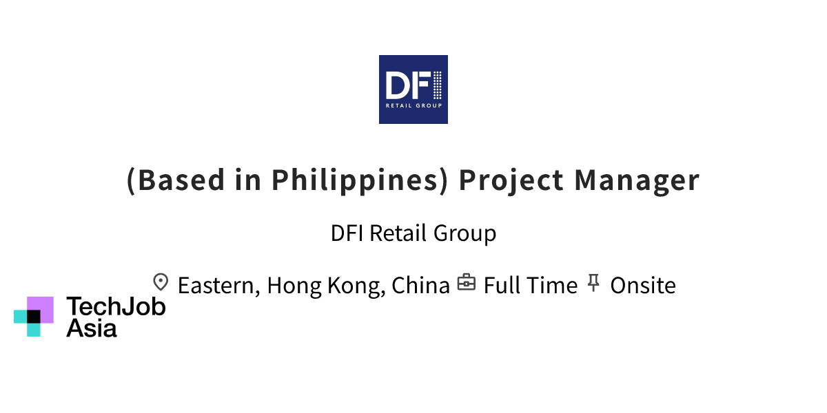(Based in Philippines) Project Manager Opening at DFI Retail Group in ...