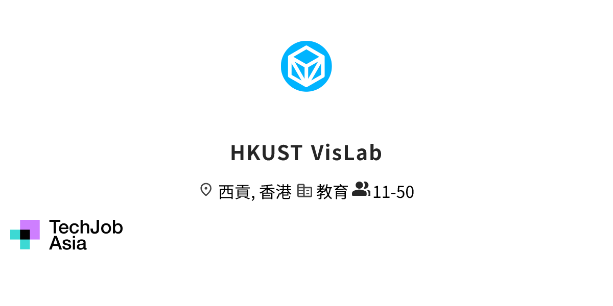 Job openings at HKUST VisLab in 西貢, 香港 | Apply now at TechJobAsia