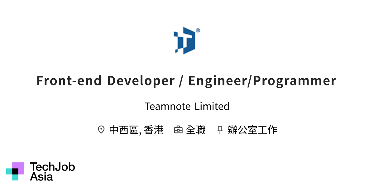 Front-end Developer / Engineer/Programmer Opening at Teamnote Limited ...